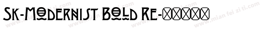 Sk-Modernist Bold Re字体转换